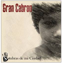 Gran Cabrón : Sombras de Mi Ciudad (Single)